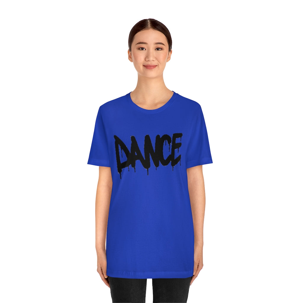 Dance- Unisex Jersey Short Sleeve Tee