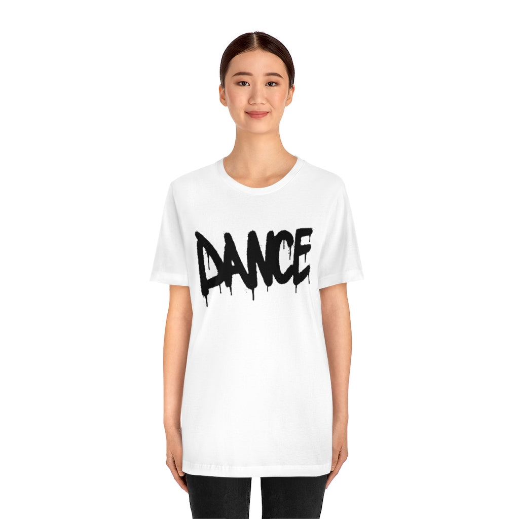 Dance- Unisex Jersey Short Sleeve Tee