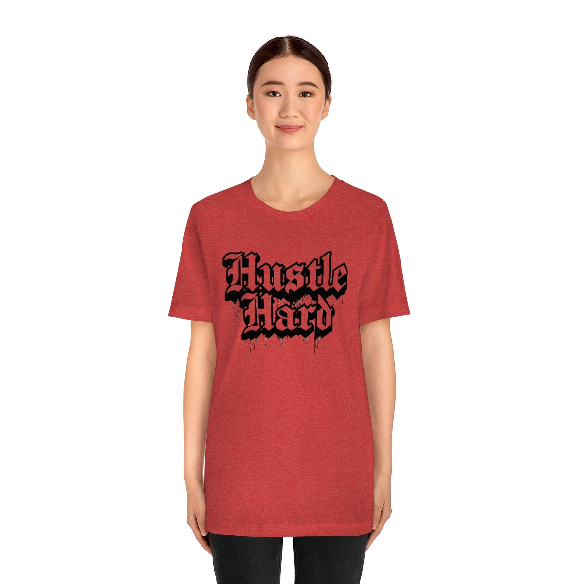 Hustle Hard- Unisex Jersey Short Sleeve Tee