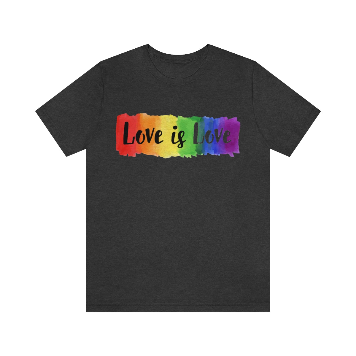 Love is Love- Unisex Jersey Short Sleeve Tee