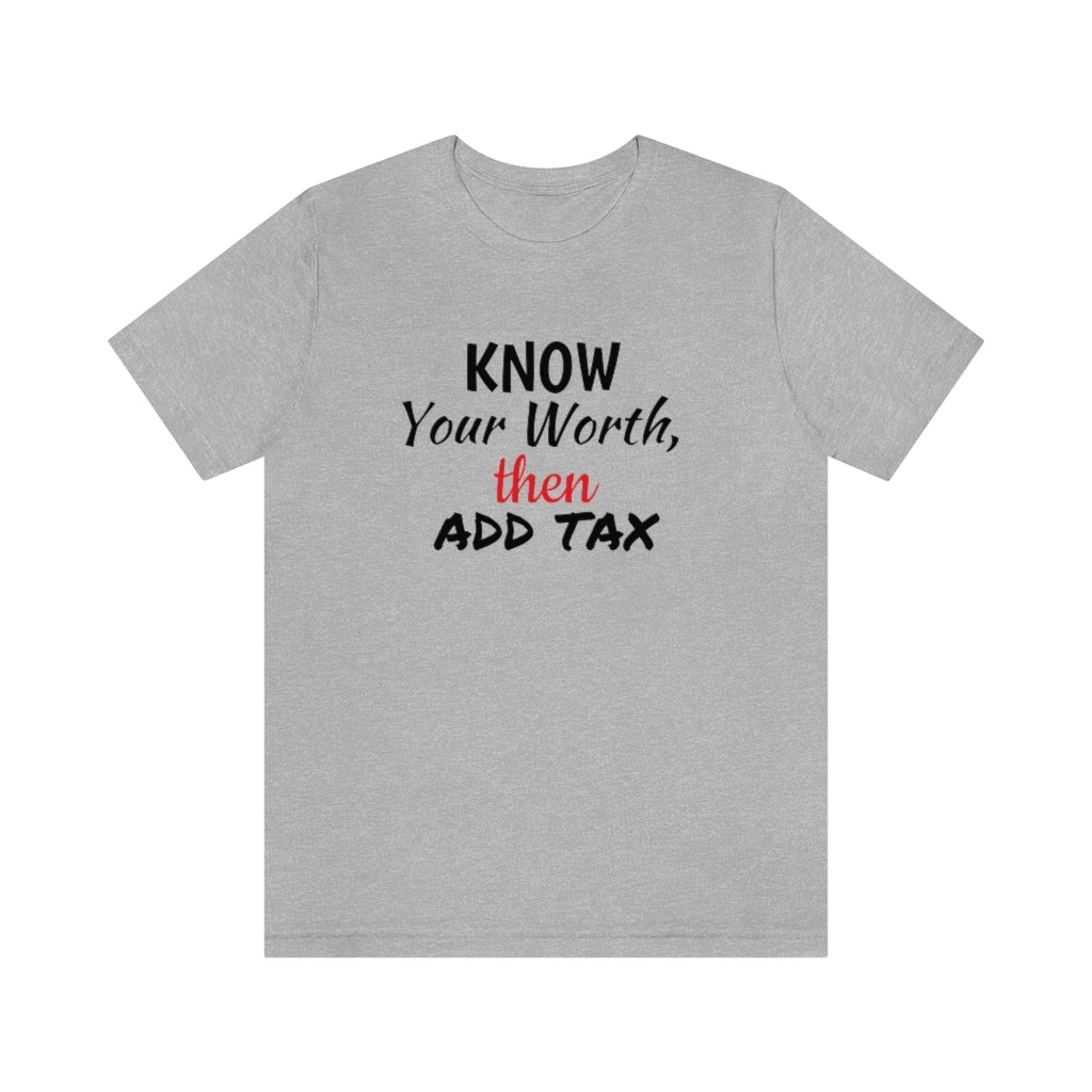 Know Your Worth- Unisex Jersey Short Sleeve Tee