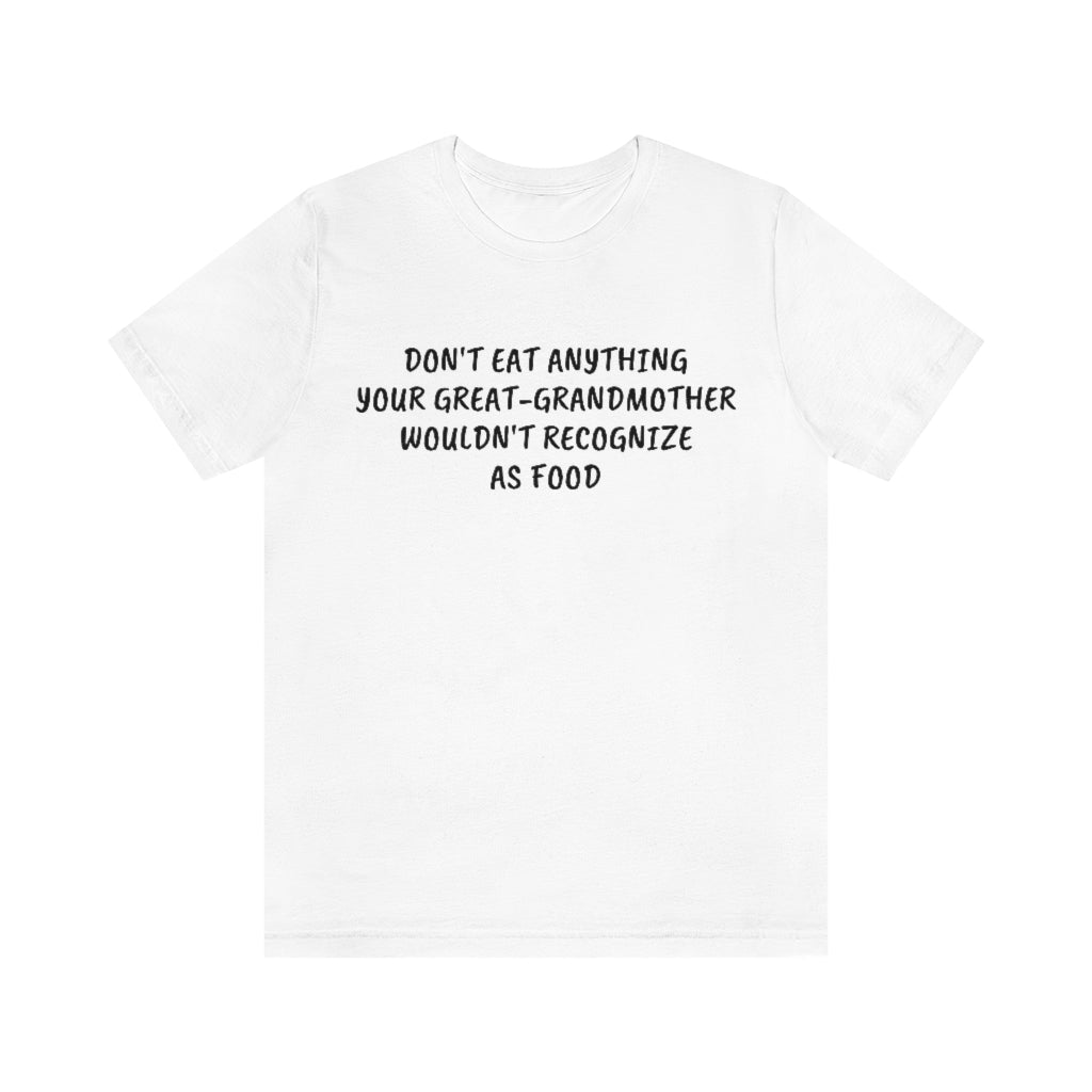 Don't Eat Anything- Unisex Jersey Short Sleeve Tee