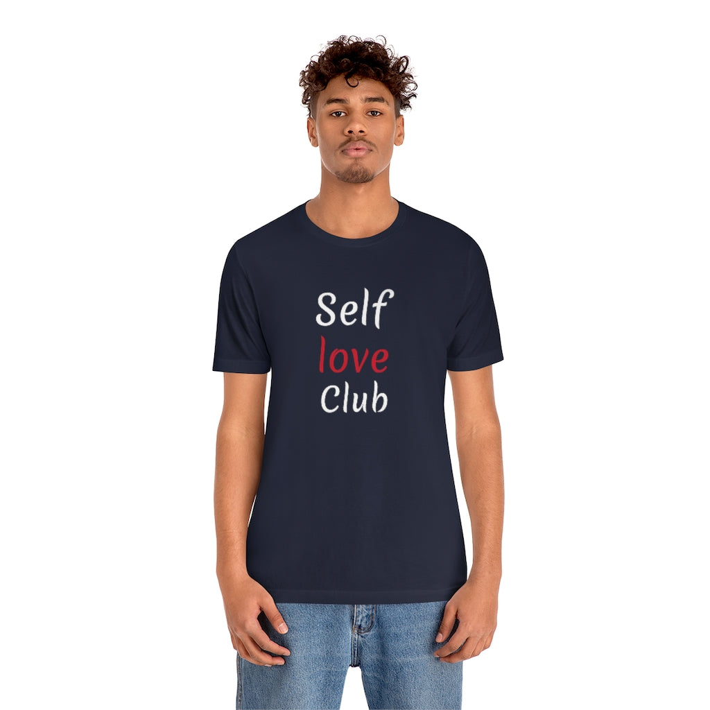 Self Love Club- Unisex Jersey Short Sleeve Tee