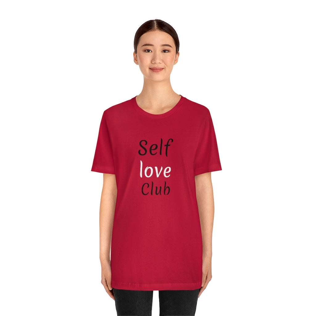 Self Love Club- Unisex Jersey Short Sleeve Tee