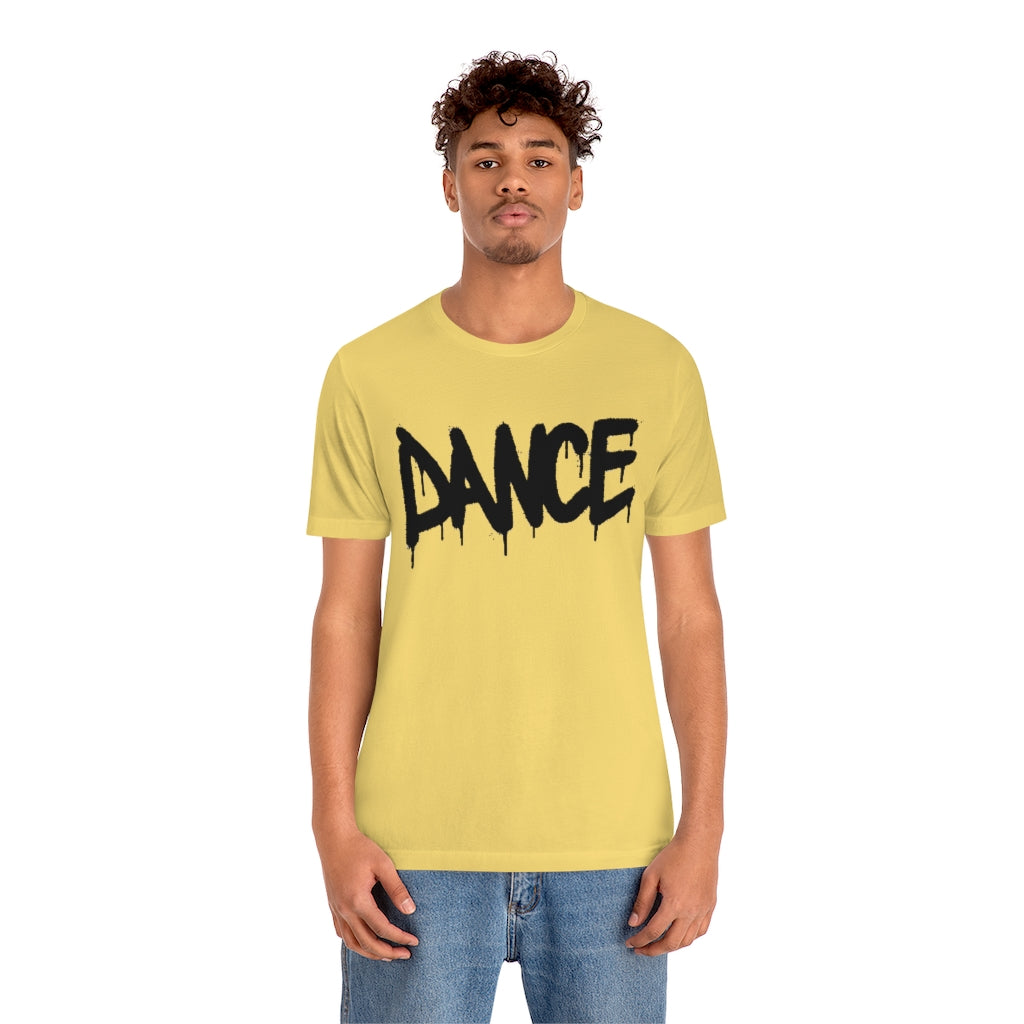 Dance- Unisex Jersey Short Sleeve Tee