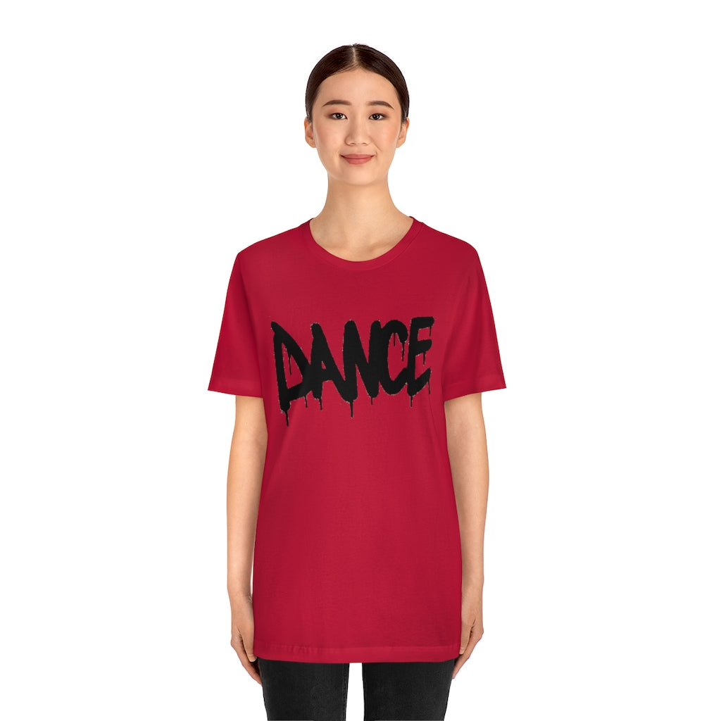 Dance- Unisex Jersey Short Sleeve Tee