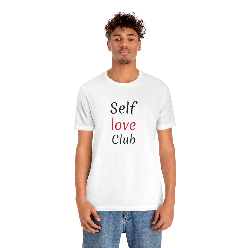 Self Love Club- Unisex Jersey Short Sleeve Tee