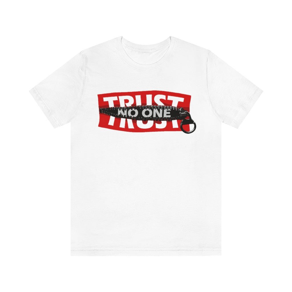 Trust No One- Unisex Jersey Short Sleeve Tee