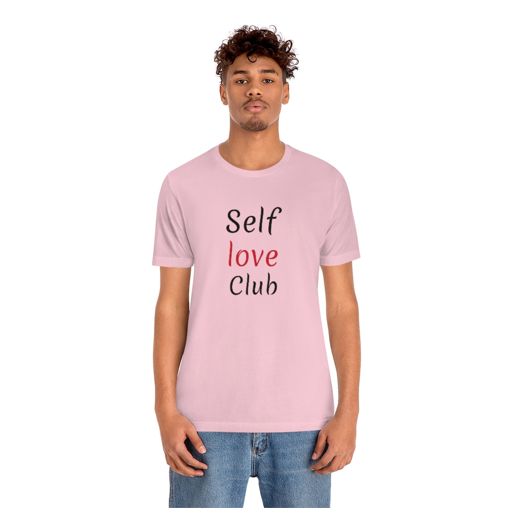 Self Love Club- Unisex Jersey Short Sleeve Tee