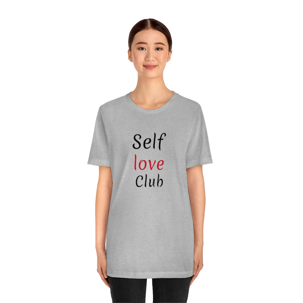 Self Love Club- Unisex Jersey Short Sleeve Tee