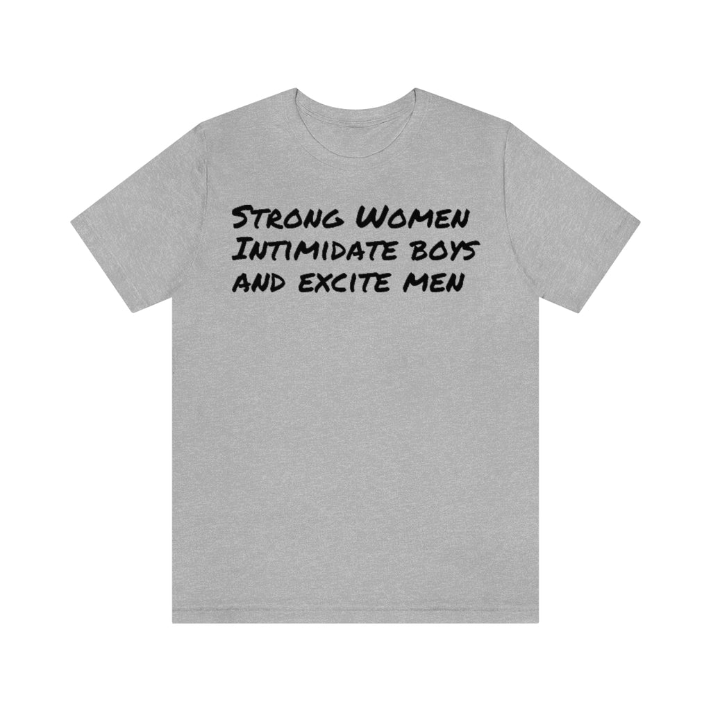 Strong Women Intimidate- Unisex Jersey Short Sleeve Tee