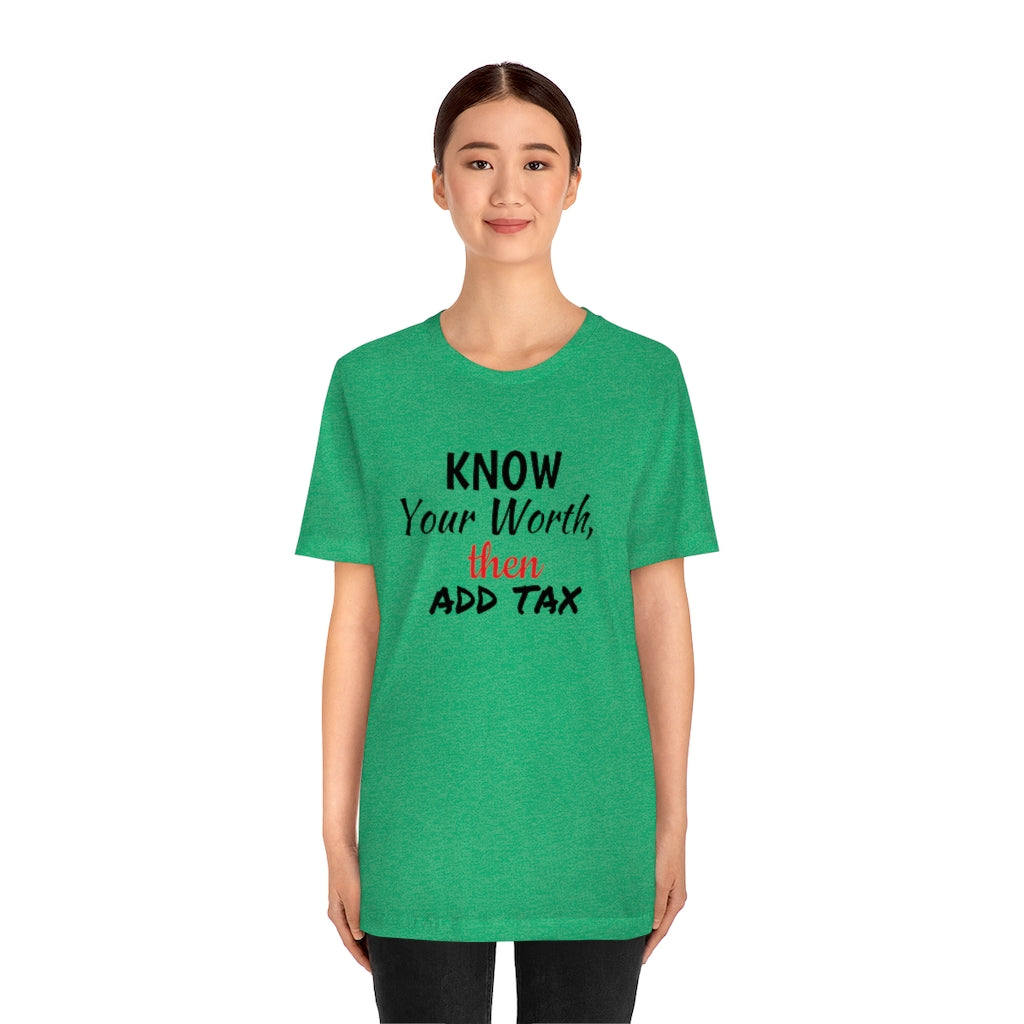 Know Your Worth- Unisex Jersey Short Sleeve Tee