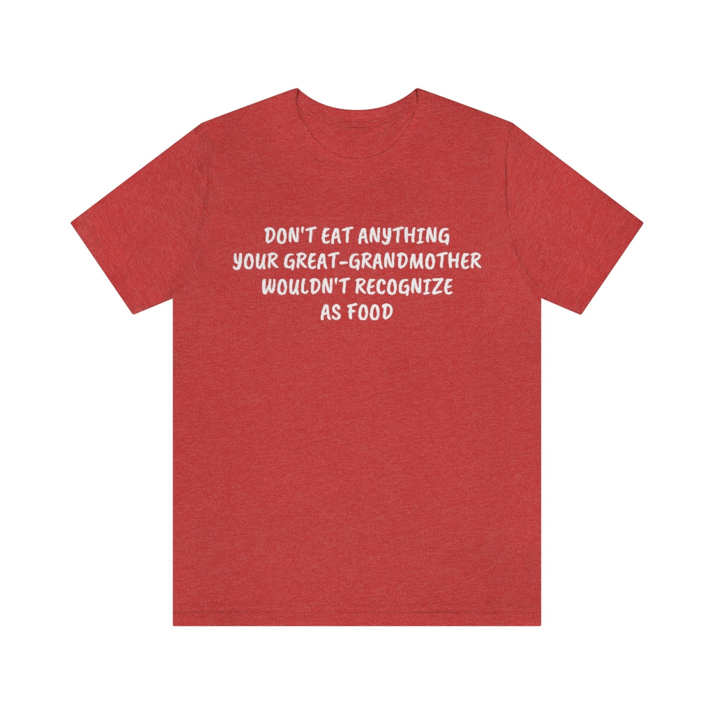 Don't Eat Anything- Unisex Jersey Short Sleeve Tee