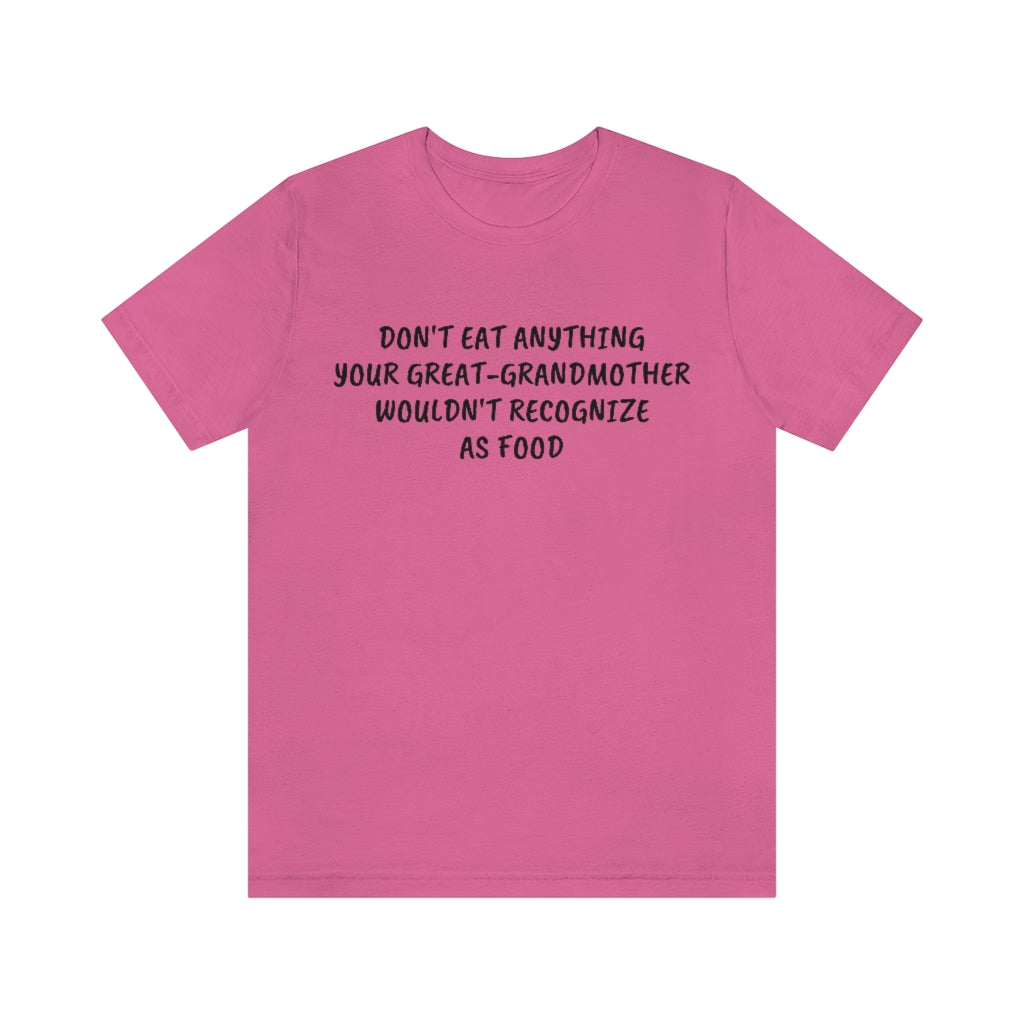 Don't Eat Anything- Unisex Jersey Short Sleeve Tee