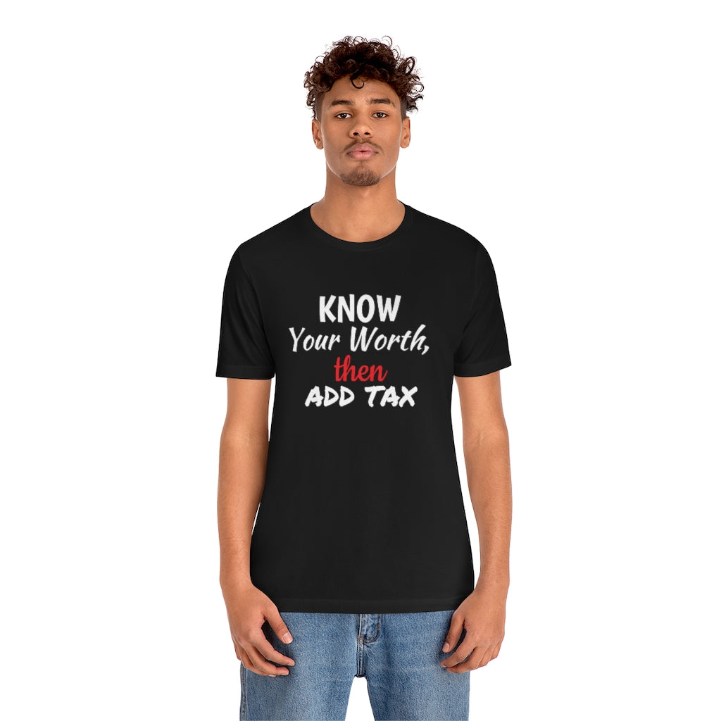 Know Your Worth- Unisex Jersey Short Sleeve Tee