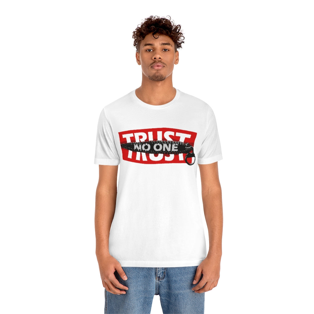 Trust No One- Unisex Jersey Short Sleeve Tee