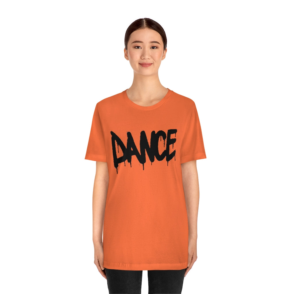 Dance- Unisex Jersey Short Sleeve Tee