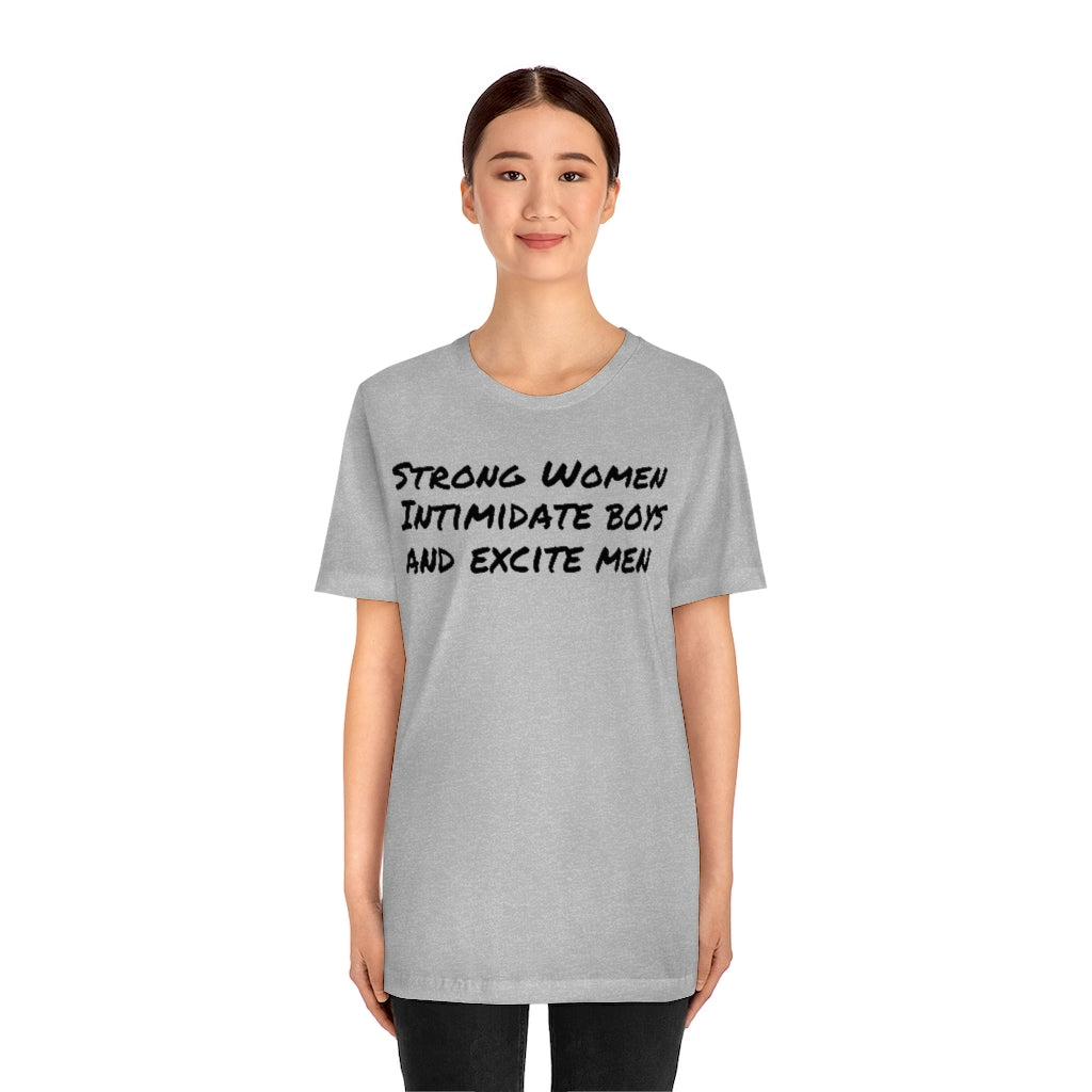 Strong Women Intimidate- Unisex Jersey Short Sleeve Tee