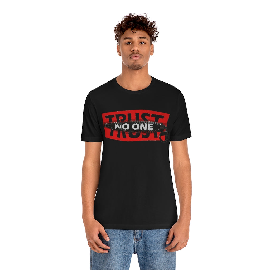 Trust No One- Unisex Jersey Short Sleeve Tee