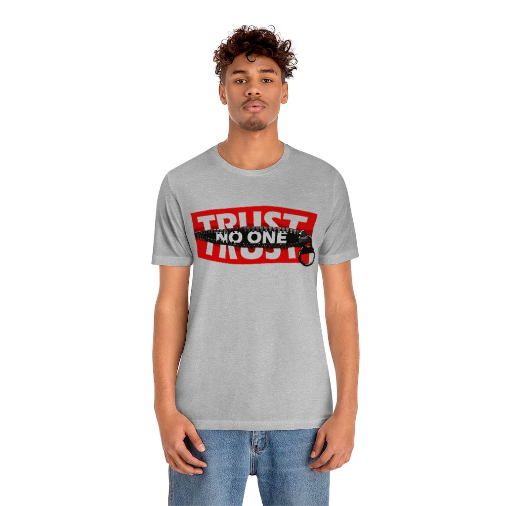 Trust No One- Unisex Jersey Short Sleeve Tee