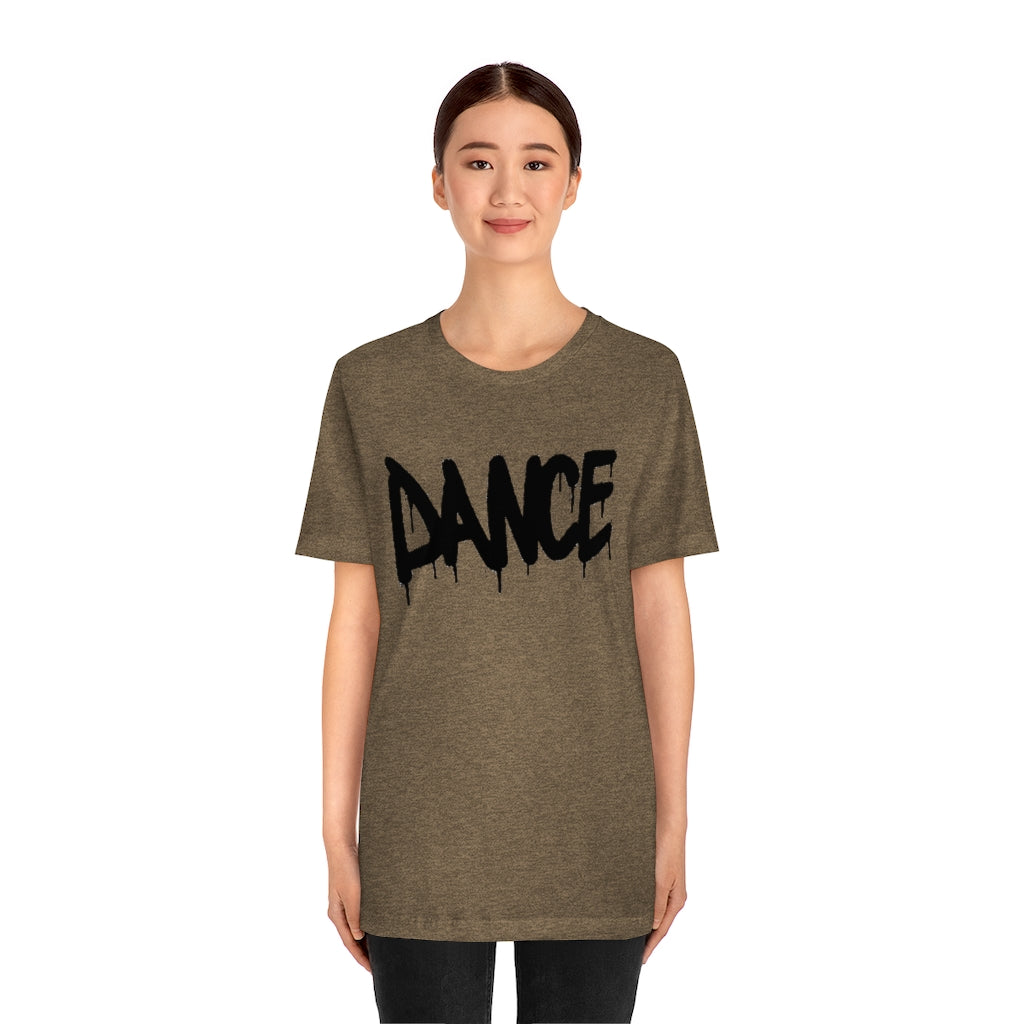 Dance- Unisex Jersey Short Sleeve Tee