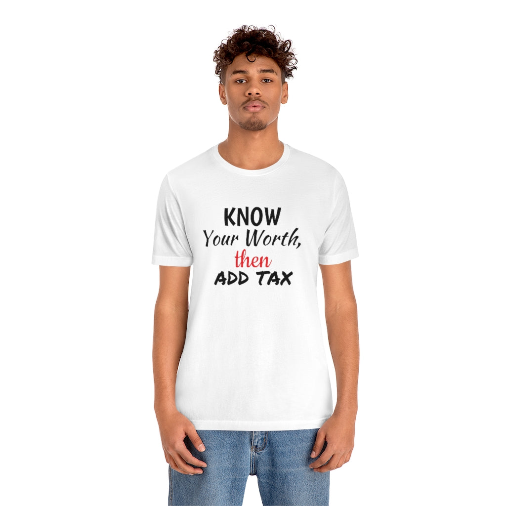 Know Your Worth- Unisex Jersey Short Sleeve Tee