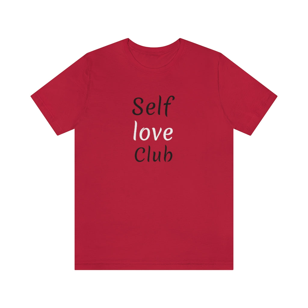 Self Love Club- Unisex Jersey Short Sleeve Tee