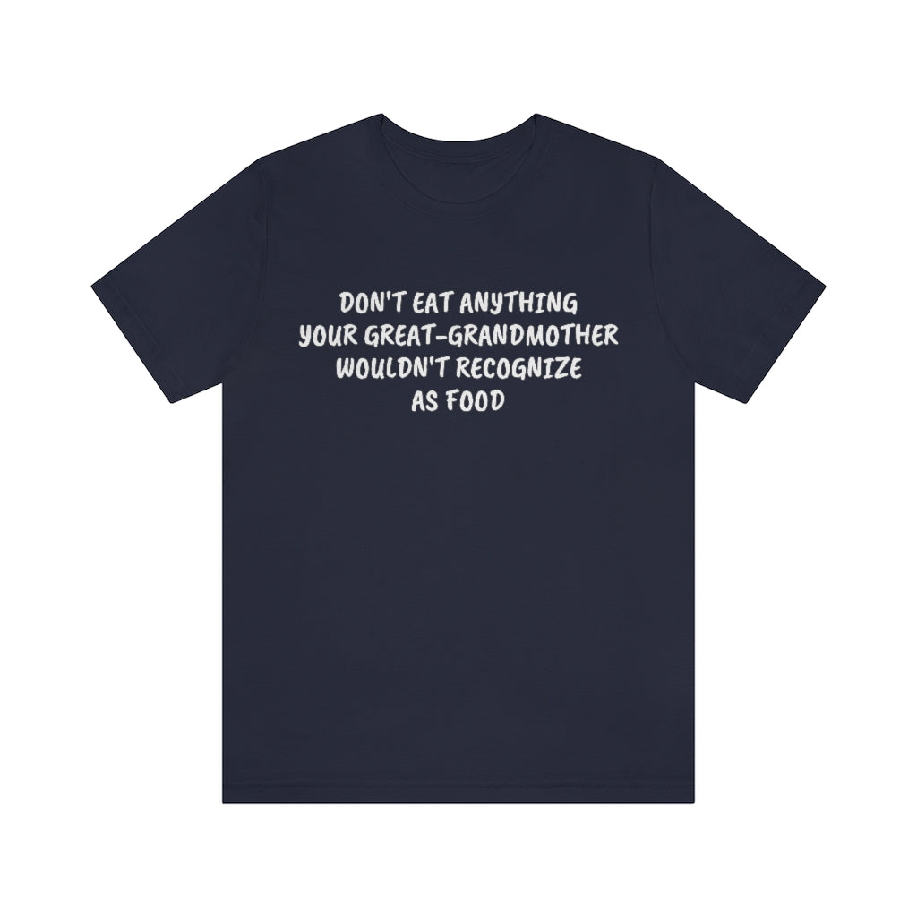 Don't Eat Anything- Unisex Jersey Short Sleeve Tee