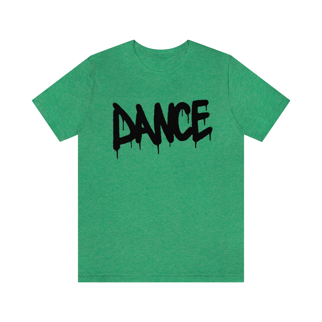 Dance- Unisex Jersey Short Sleeve Tee