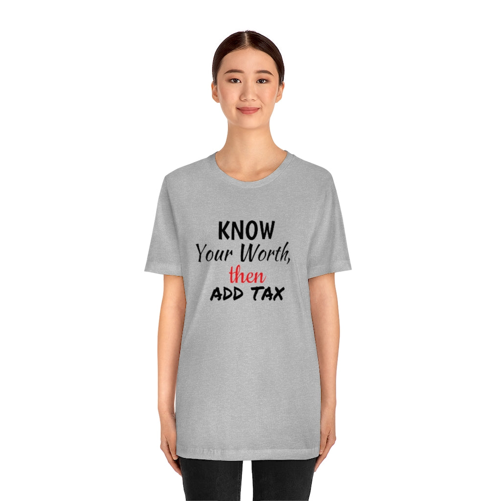 Know Your Worth- Unisex Jersey Short Sleeve Tee