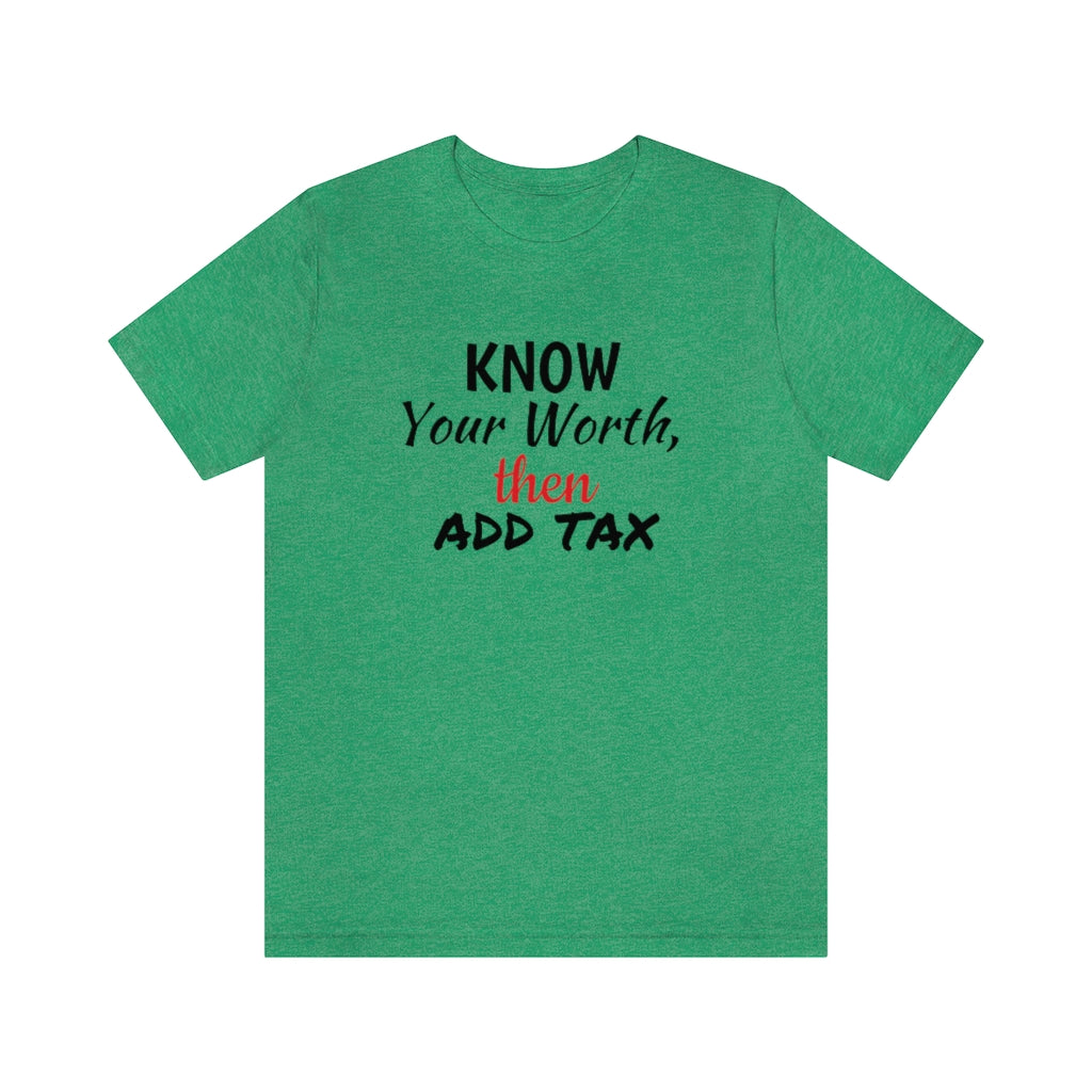 Know Your Worth- Unisex Jersey Short Sleeve Tee