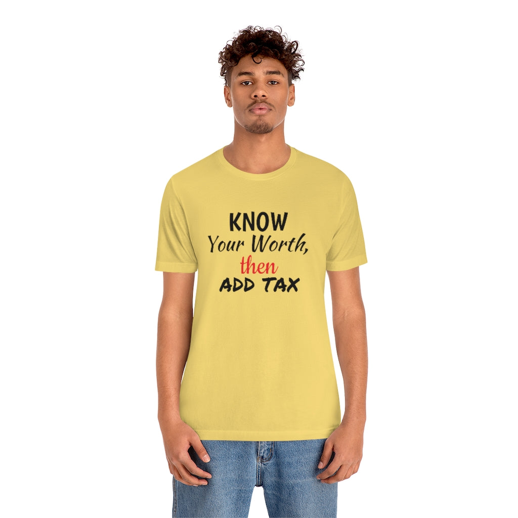 Know Your Worth- Unisex Jersey Short Sleeve Tee