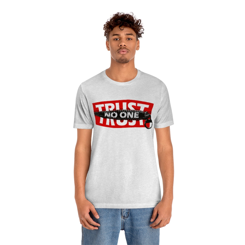 Trust No One- Unisex Jersey Short Sleeve Tee