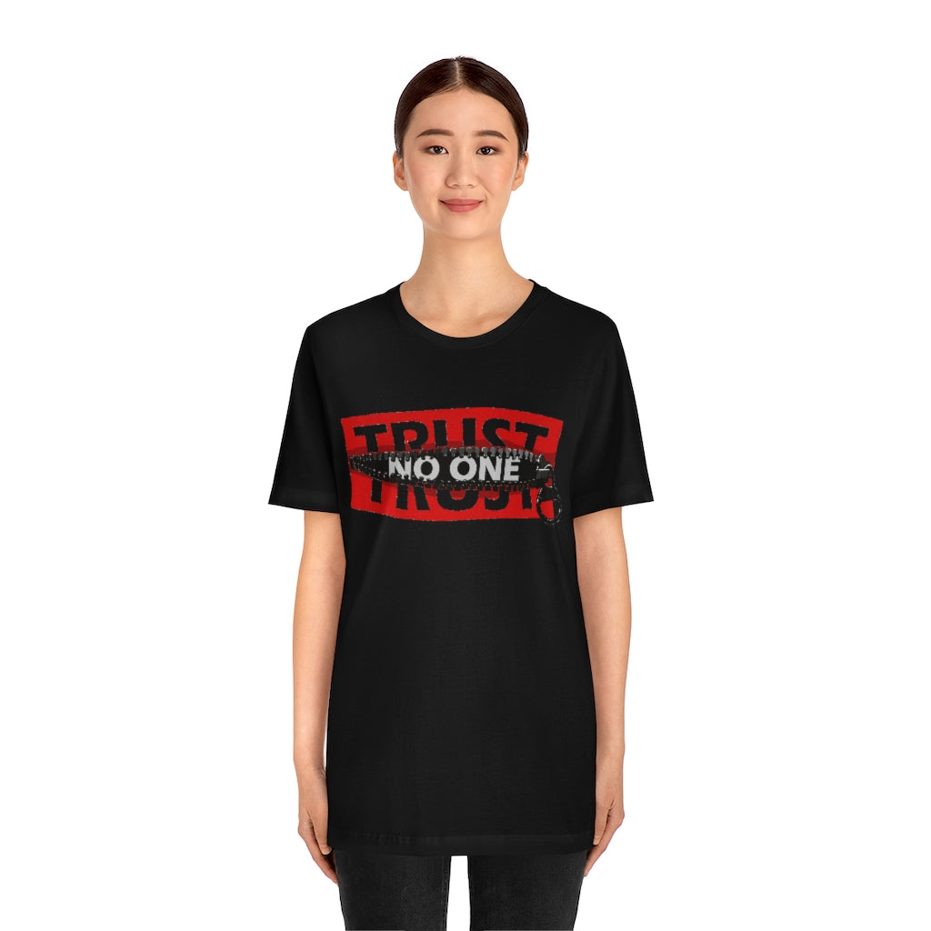 Trust No One- Unisex Jersey Short Sleeve Tee