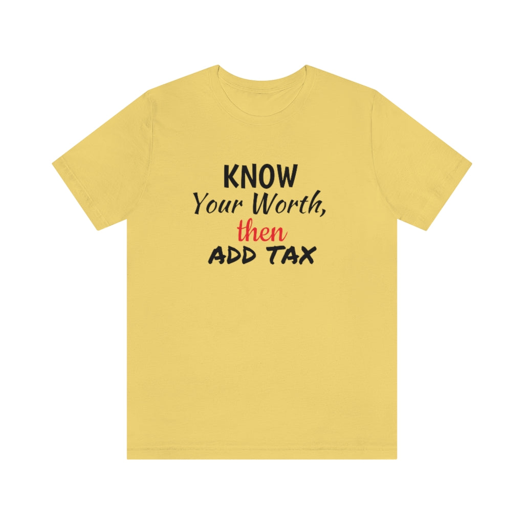 Know Your Worth- Unisex Jersey Short Sleeve Tee