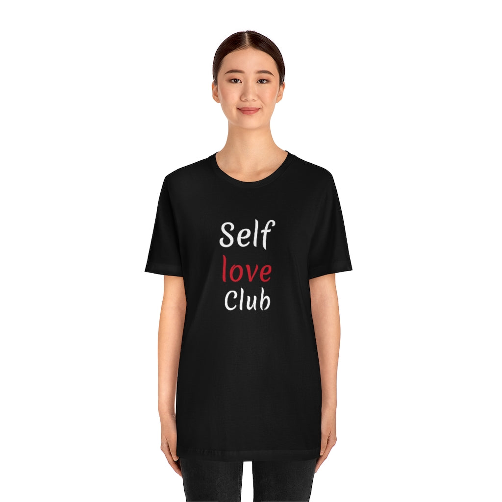 Self Love Club- Unisex Jersey Short Sleeve Tee