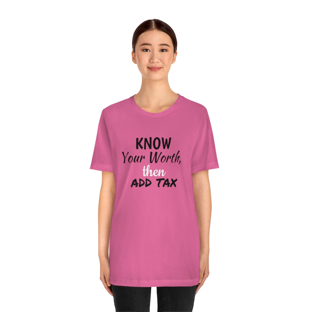 Know Your Worth- Unisex Jersey Short Sleeve Tee