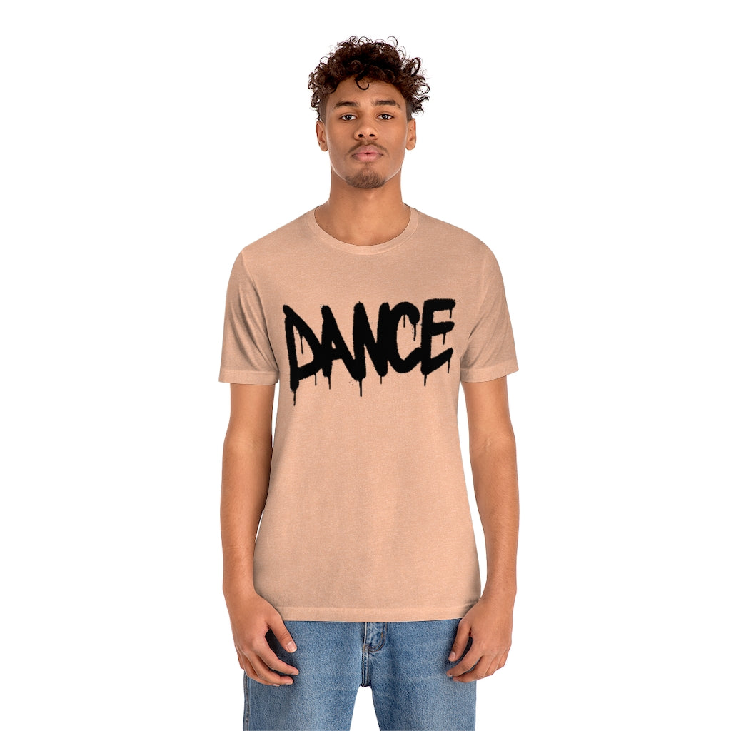 Dance- Unisex Jersey Short Sleeve Tee