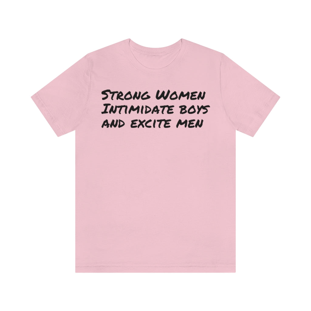 Strong Women Intimidate- Unisex Jersey Short Sleeve Tee