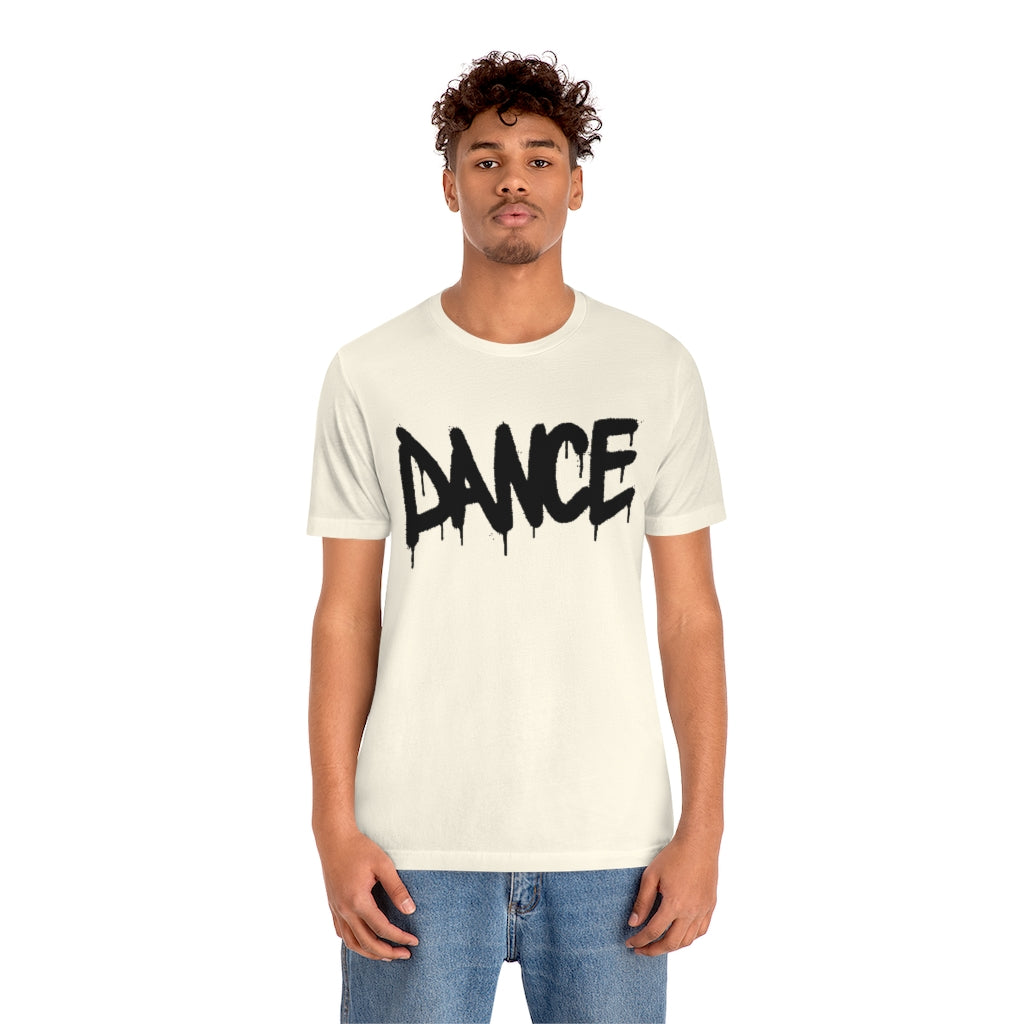 Dance- Unisex Jersey Short Sleeve Tee