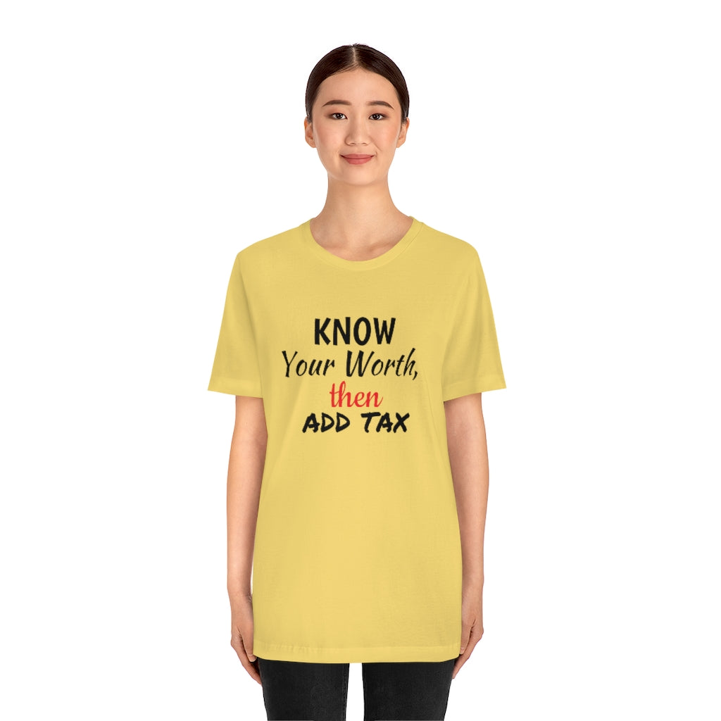 Know Your Worth- Unisex Jersey Short Sleeve Tee