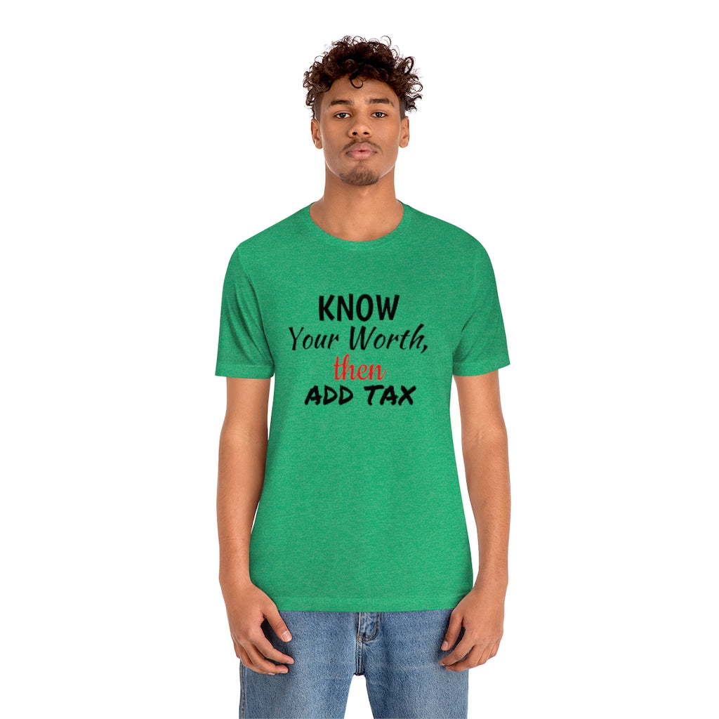 Know Your Worth- Unisex Jersey Short Sleeve Tee