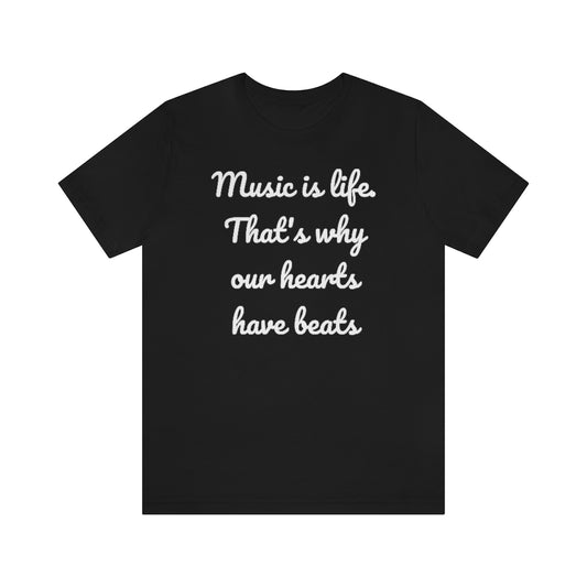 Music is Life- Unisex Jersey Short Sleeve Tee