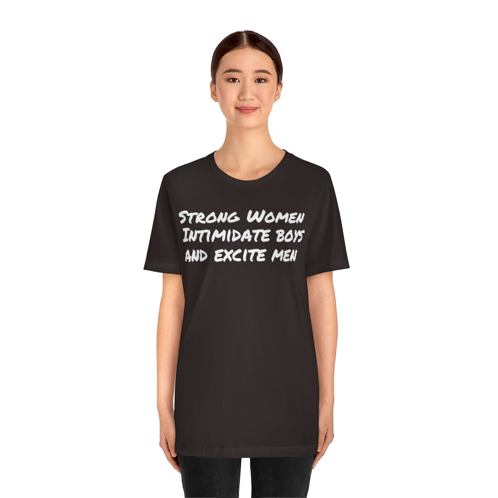 Strong Women Intimidate- Unisex Jersey Short Sleeve Tee