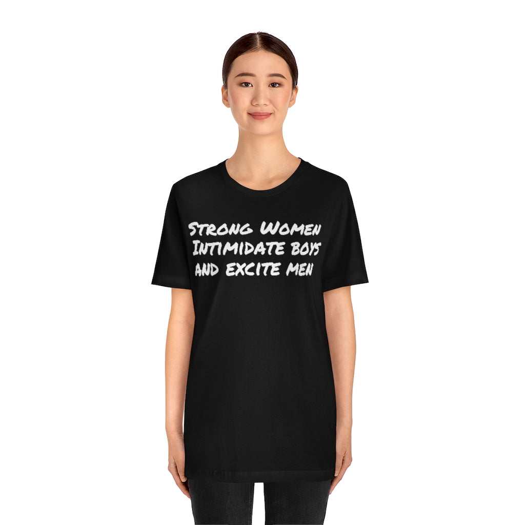 Strong Women Intimidate- Unisex Jersey Short Sleeve Tee