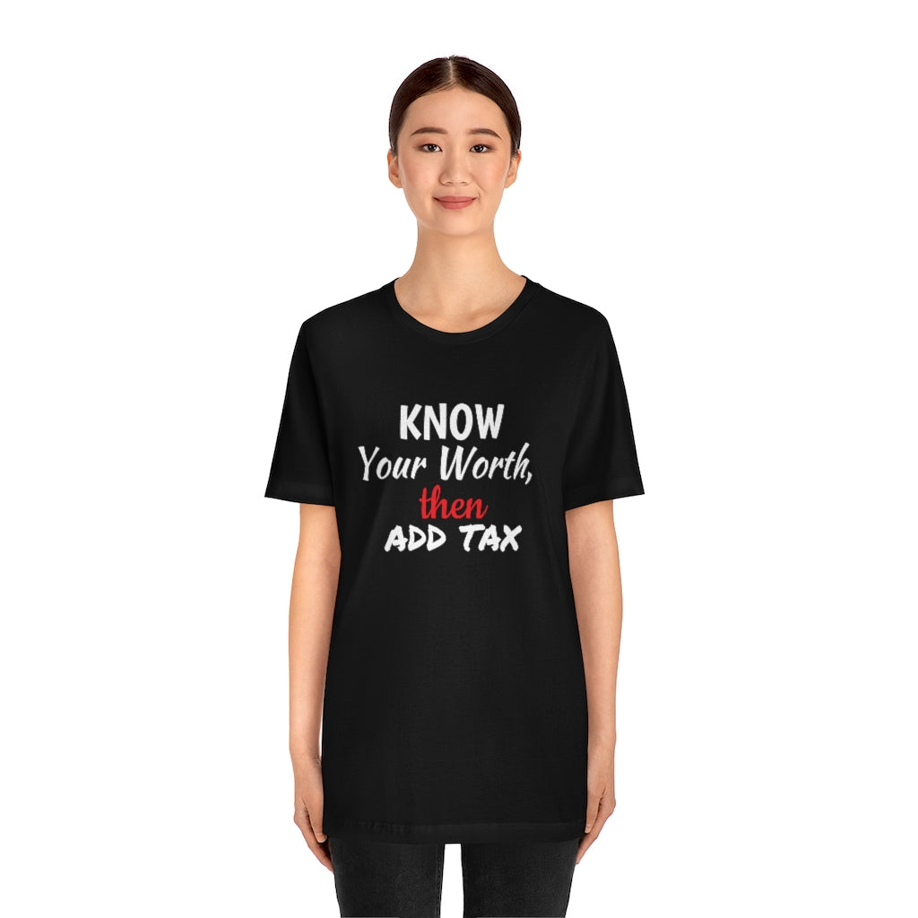 Know Your Worth- Unisex Jersey Short Sleeve Tee