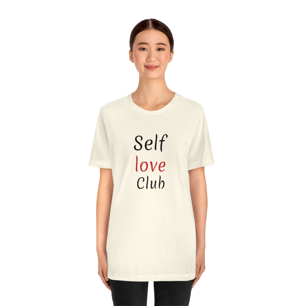 Self Love Club- Unisex Jersey Short Sleeve Tee