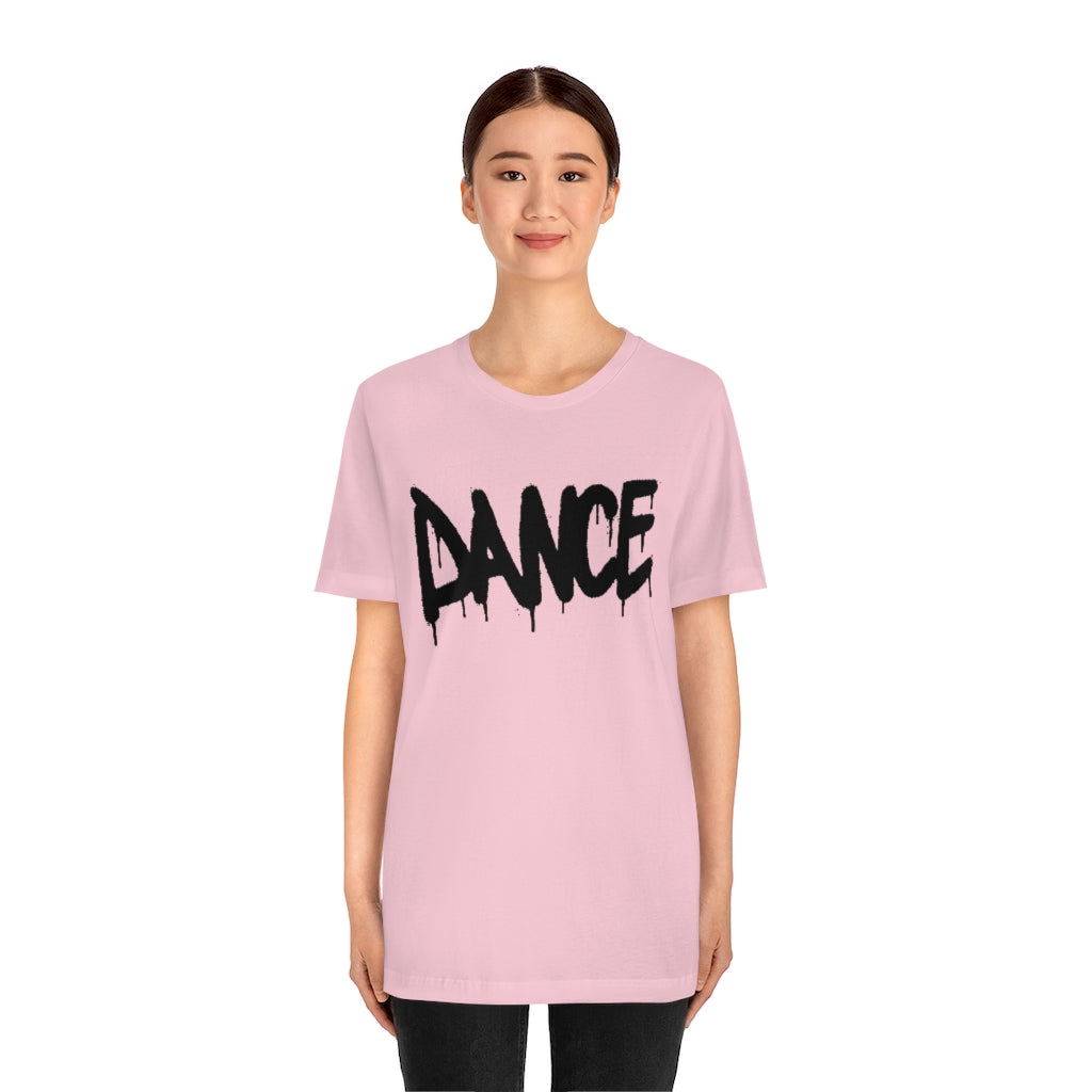 Dance- Unisex Jersey Short Sleeve Tee