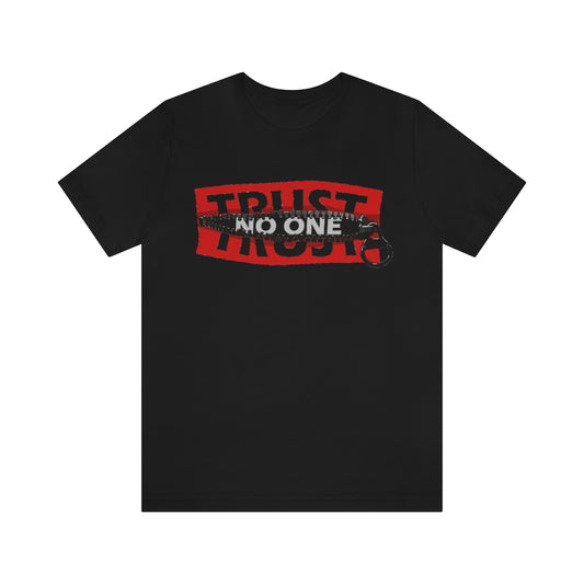 Trust No One- Unisex Jersey Short Sleeve Tee