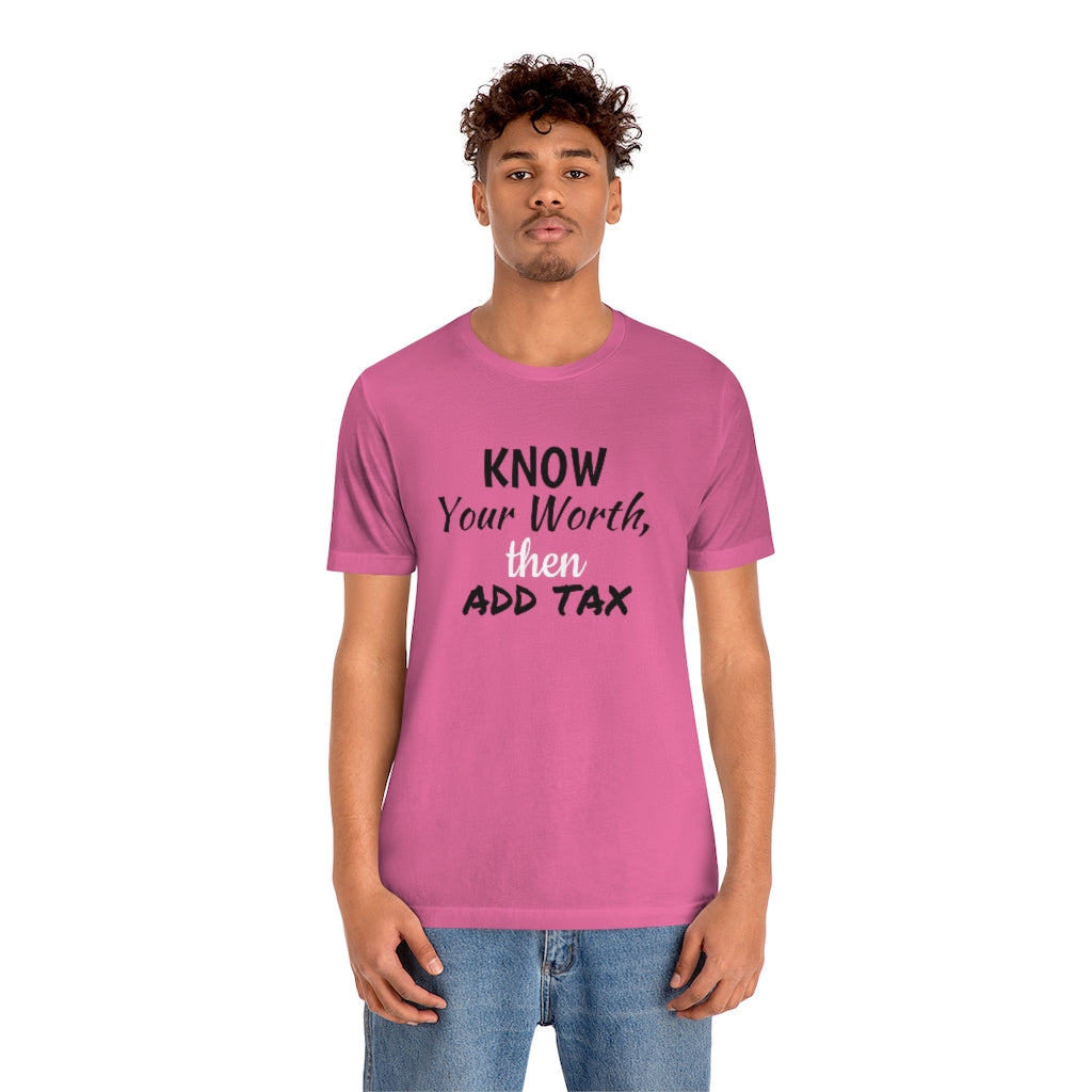 Know Your Worth- Unisex Jersey Short Sleeve Tee